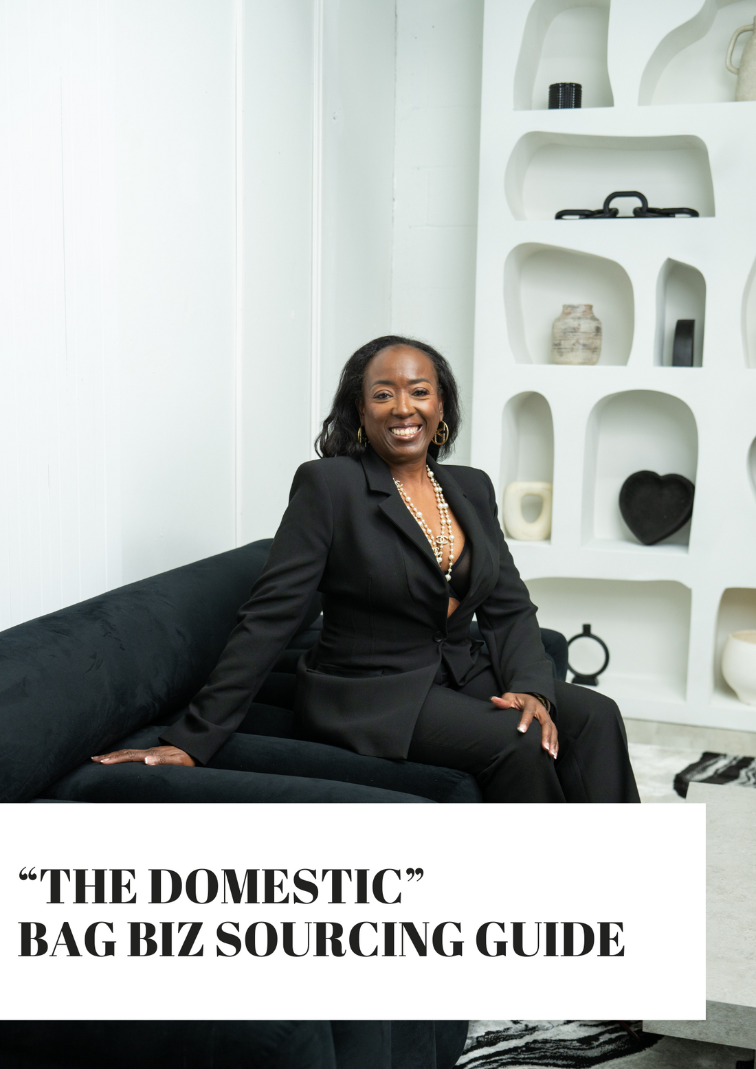 "The Domestic" Bag Biz Sourcing Guide
